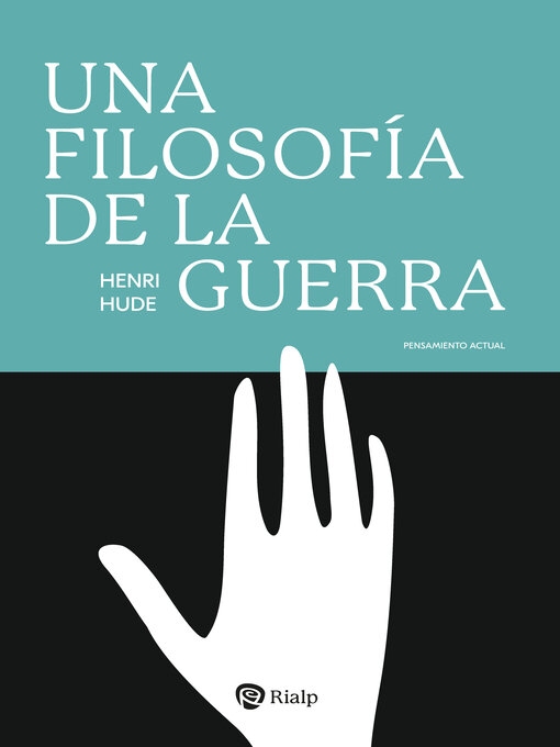 Title details for Una filosofía de la guerra by Henri Hude - Available